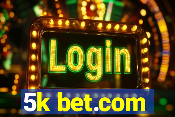 5k bet.com